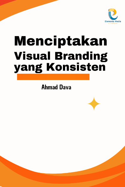 Menciptakan Visual Branding yang Konsisten